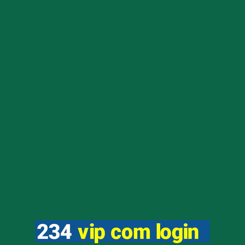 234 vip com login